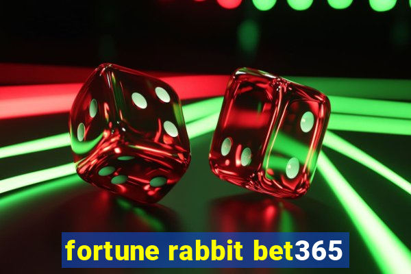 fortune rabbit bet365